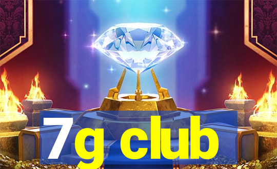 7g club